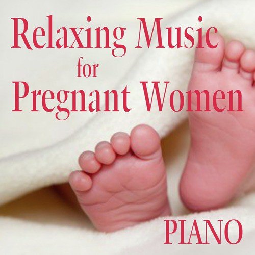 Relaxing Music for Pregnant Women: Deep Within (Piano)
