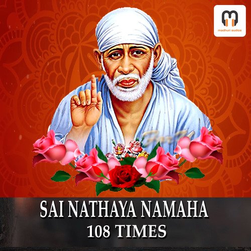 SAI NATHAYA NAMAHA CHANTING MANTRA 108 TIMES