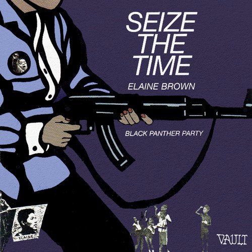 Seize the Time - Black Panther Party