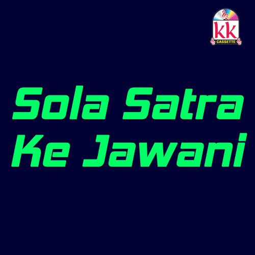 Sola Satra Ke Jawani