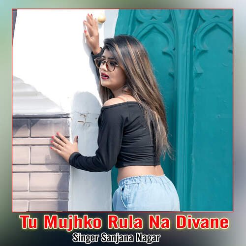 Tu Mujhko Rula Na Divane