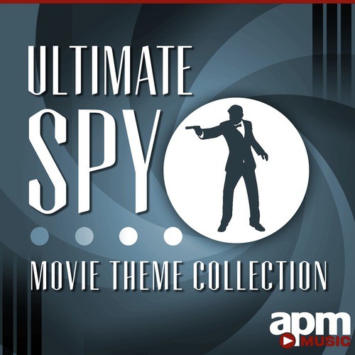 Ultimate Spy Movie Theme Collection
