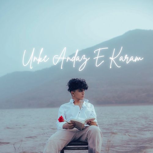 Unke Andaz E Karam