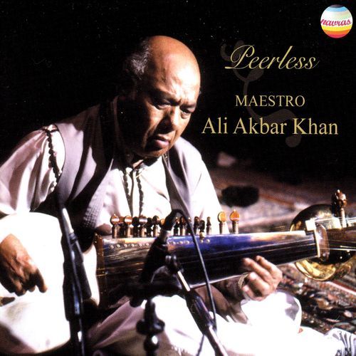 Ustad Ali Akbar Khan: Peerless