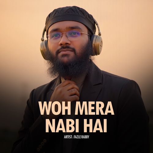 Woh Mera Nabi Hai