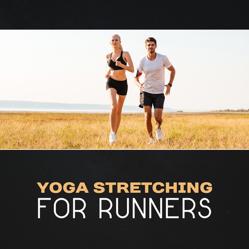 Yoga Stretching for Runners – New Age Music for Yoga, Meditation Mindfulness, Pilates & Fitness, Relaxation Yoga Therapy, Strengthen Core & Muscles