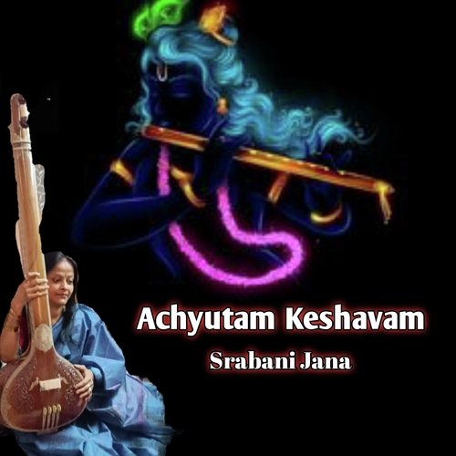 Achyutam Keshavam