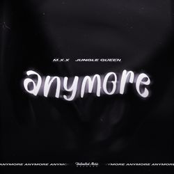 Anymore-Hw0JYhNKQGQ