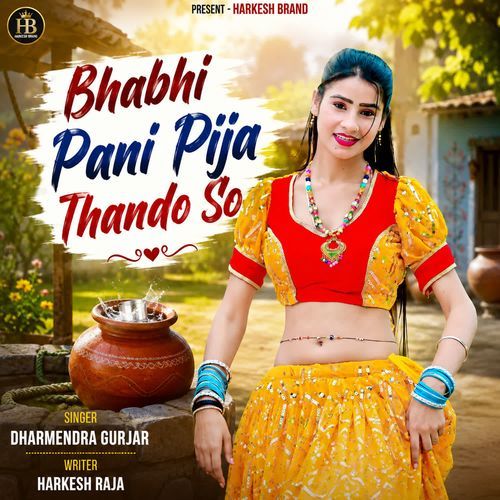 Bhabhi Pani Pija Thando So