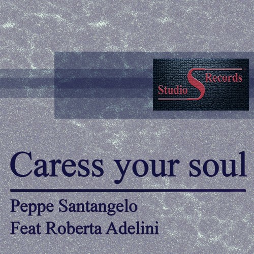 Caress Your Soul