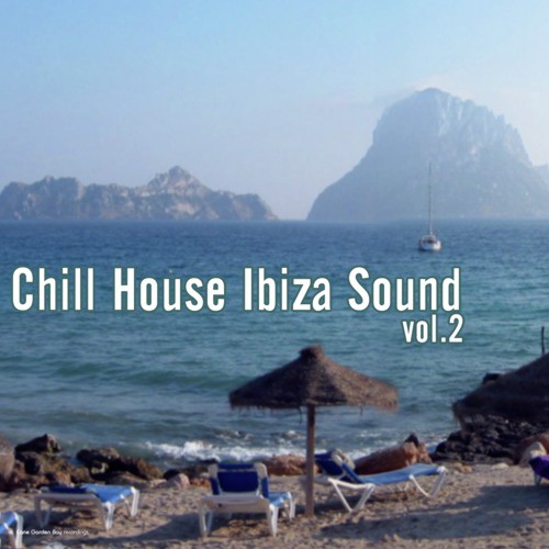 Chill House Ibiza Sound, Vol. 2