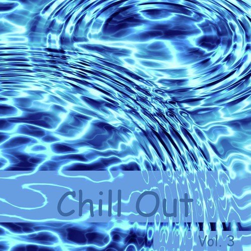 Chill Out, Vol. 3