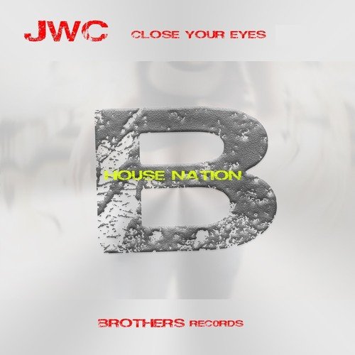 Close Your Eyes (House Nation)