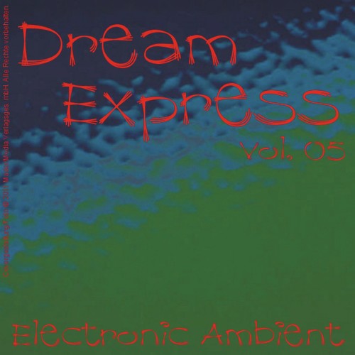 Dream Express - Electronic Ambient Vol. 5
