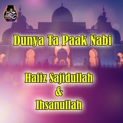 Dunya Ta Paak Nabi