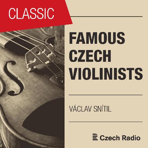 Famous Czech Violinists: Václav Snítil