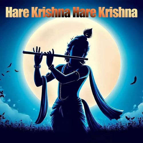 Hare Krishna Hare Krishna Krishna Krishna Hare Hare
