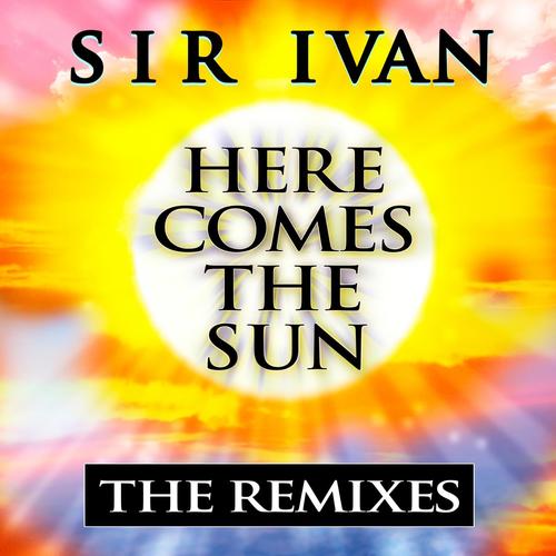 Here Comes the Sun (DJ Escape & Tony Caluccio Vocal Club Mix)