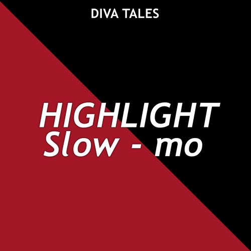 Highlight Slow - mo
