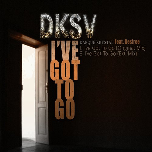 I've Got To Go (Original Mix)