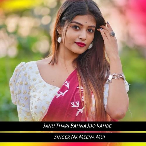 Janu Thari Bahna Jijo Kahbe