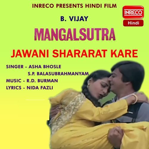 Jawani Shararat Kare (From "Mangal Sutra")