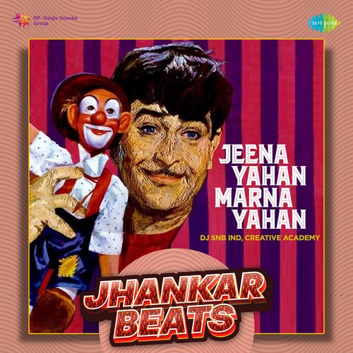 Jeena Yahan Marna Yahan (Jhankar Beats)
