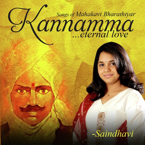 Kannamma… Eternal Love - Songs Of Mahakavi Bharathiyar