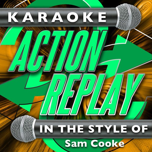 Karaoke Action Replay: In the Style of Sam Cooke
