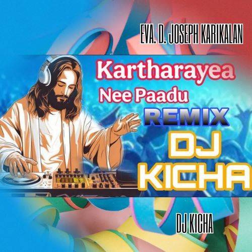 Kartharayae Nee Paadu - DJ KICHA Remix