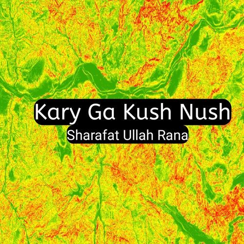 Kary Ga Kush Nush