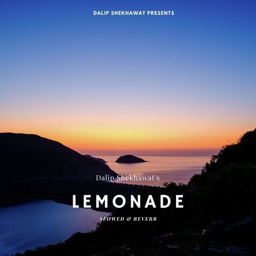 Lemonade (Slowed & Reverb)
