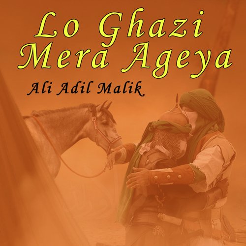 Lo Ghazi Mera Ageya