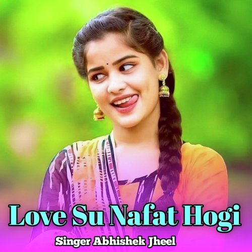 Love Su Nafat Hogi