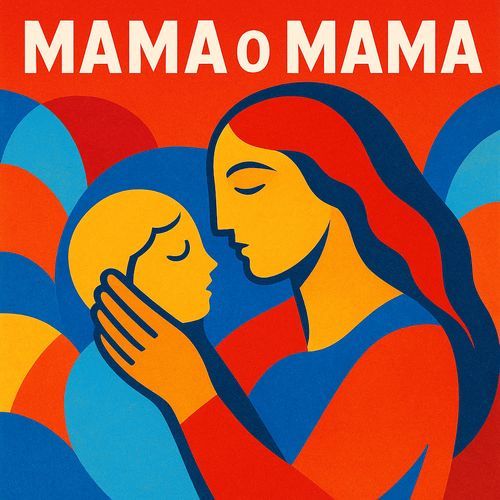 MAMA O MAMA