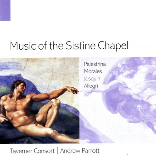 Palestrina, Morales, Josquin & Allegri: Music of the Sistine Chapel