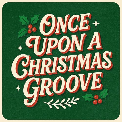Once Upon a Christmas Groove