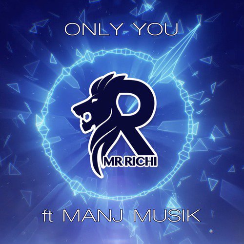 Only You (feat. Manj Musik)