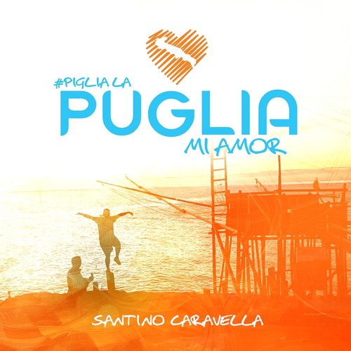 Piglia la Puglia mi amor