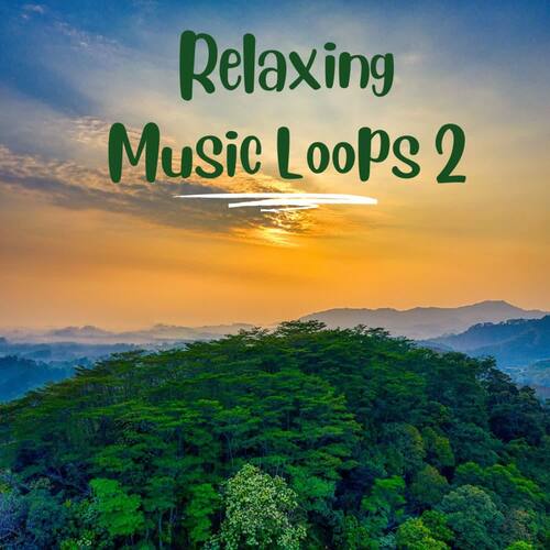 Relaxing Music Loops 2