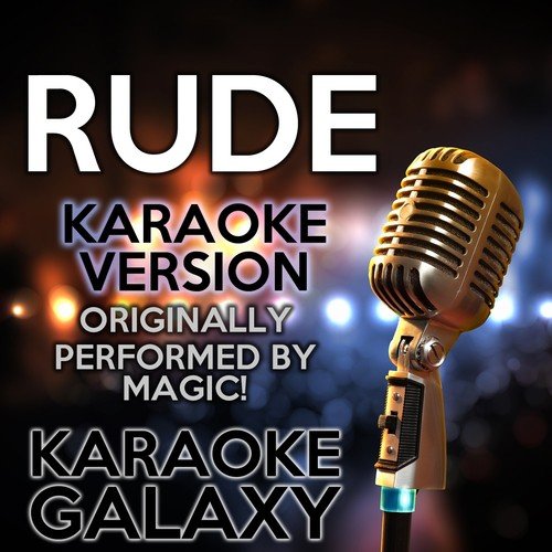Rude (Karaoke Version With Backing Vocals)