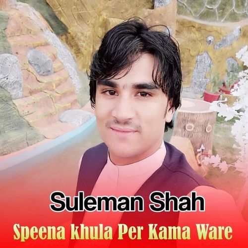 Speena Khula Per Kama Ware