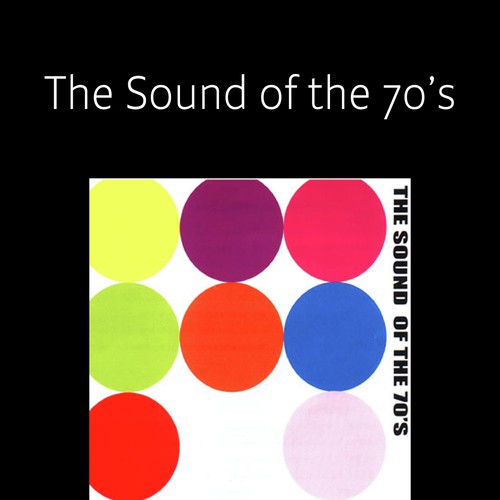The Sound of the 70's