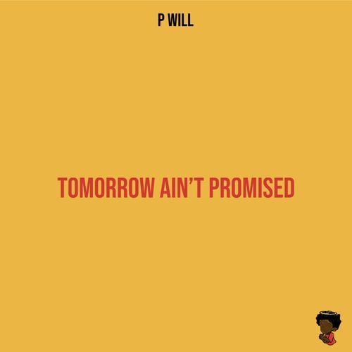 Tomorrow ain’t promised_poster_image