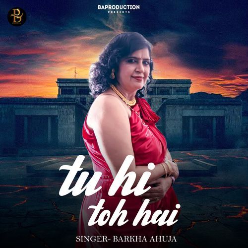 Tu Hi Toh Hai