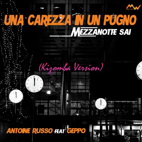 Una carezza in un pugno / Mezzanotte sai (Kizomba Version)_poster_image