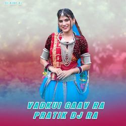 Vadkui Gaav Ra Pratik Dj Ra