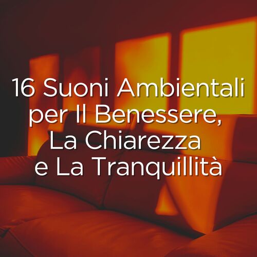 16 Suoni Ambientali per Il Benessere, La Chiarezza e La Tranquillità_poster_image