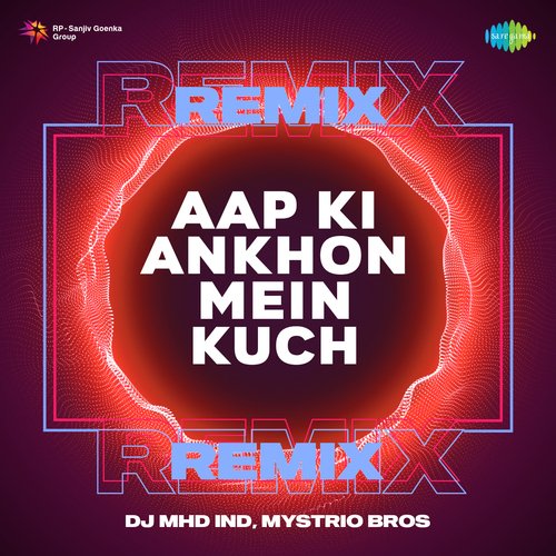 Aap Ki Ankhon Mein Kuch Remix