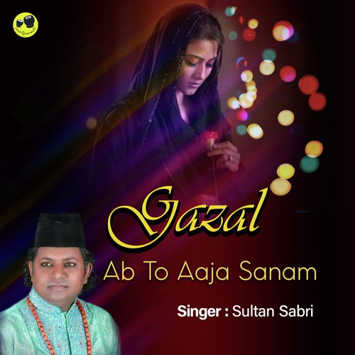 Ab To Aaja Sanam (Hindi Gazal)